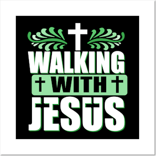 Walking with Jesus, Christian designs Posters and Art